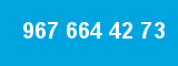 967 664 42 73